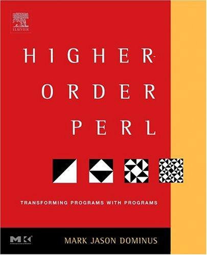 Higher-Order Perl: A Guide to Program Transformation