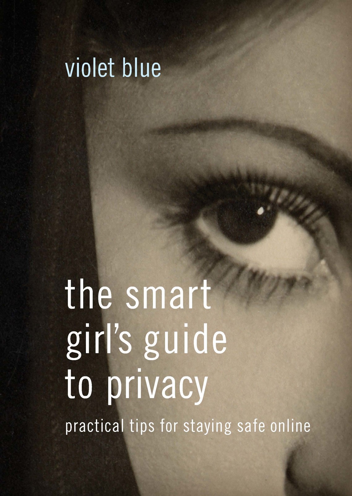 The Smart Girl’s Guide to Privacy: Practical Tips for Staying Safe Online