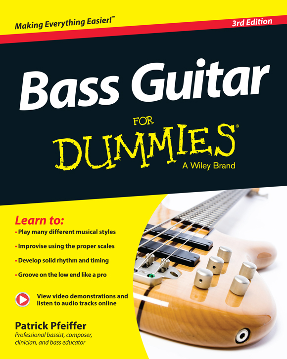 Bass Guitar For Dummies®, 3rd Edition