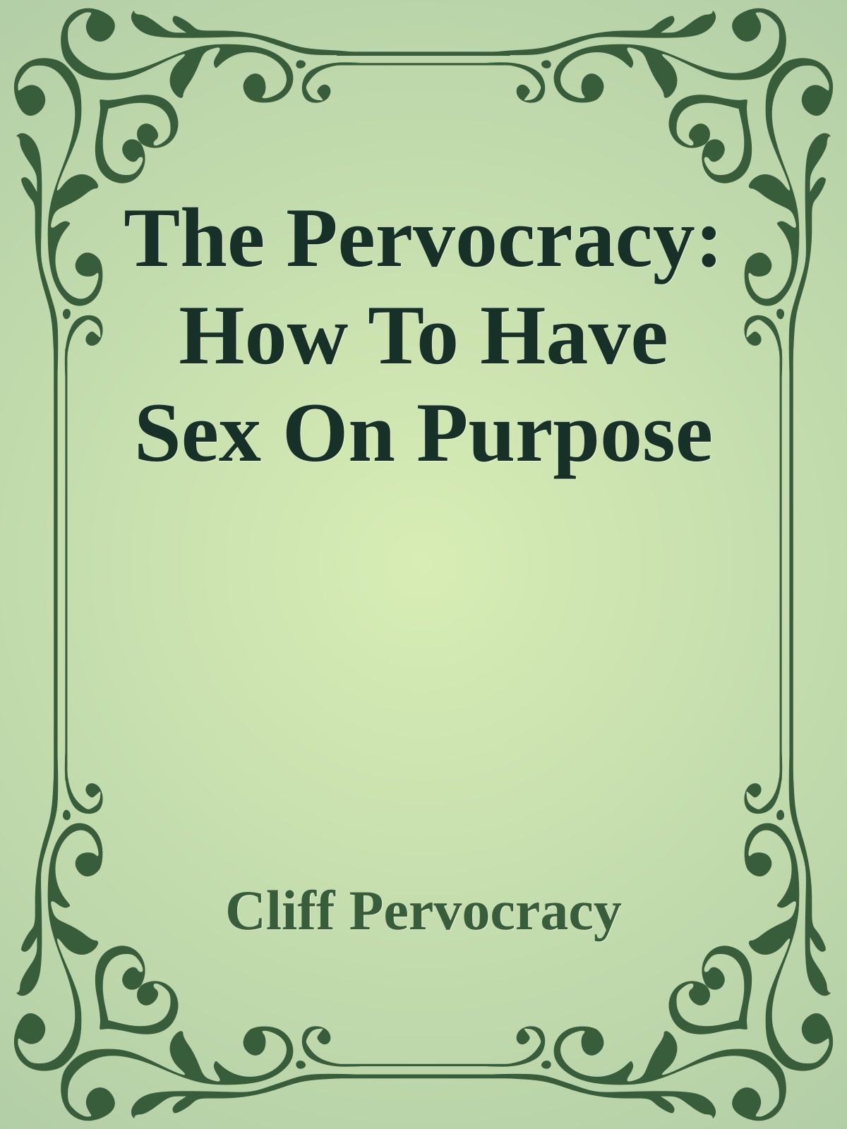 The Pervocracy: How To Have Sex On Purpose