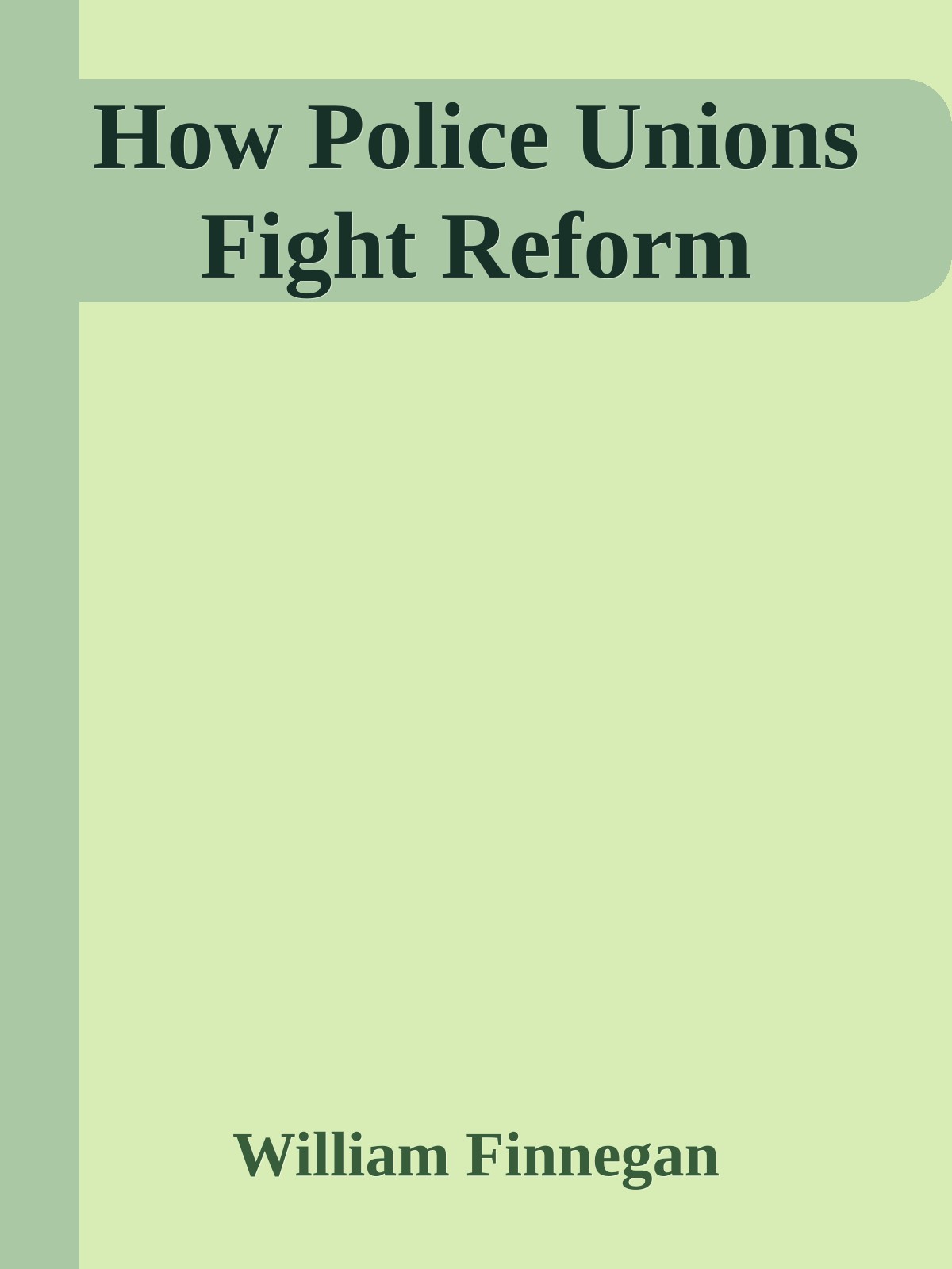 How Police Unions Fight Reform