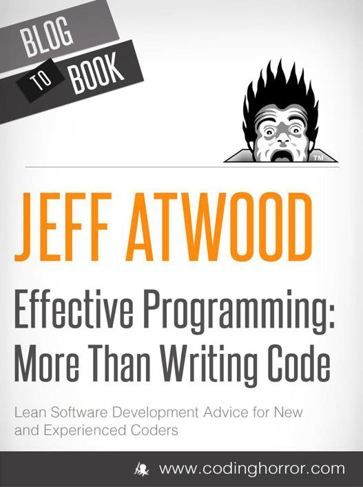 Beyond the Blog: Effective Programming: More Than Writing Code